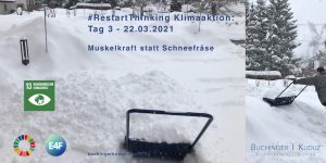 #RestartThinking Klimaaktion von Buchinger|Kuduz - 30 Tage Veränderung - Tag 3