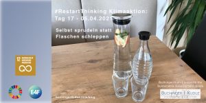 #RestartThinking Klimaaktion von Buchinger|Kuduz - 30 Tage Veränderung - Tag 17