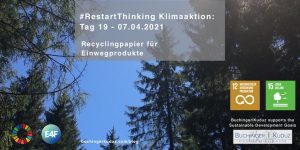 #RestartThinking Klimaaktion von Buchinger|Kuduz - 30 Tage Veränderung - Tag 19