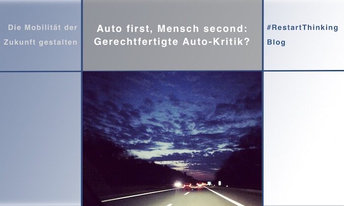 Auto first, Mensch second: Gerechtfertigte Auto-Kritik?