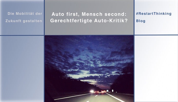 Auto first, Mensch second: Gerechtfertigte Auto-Kritik?