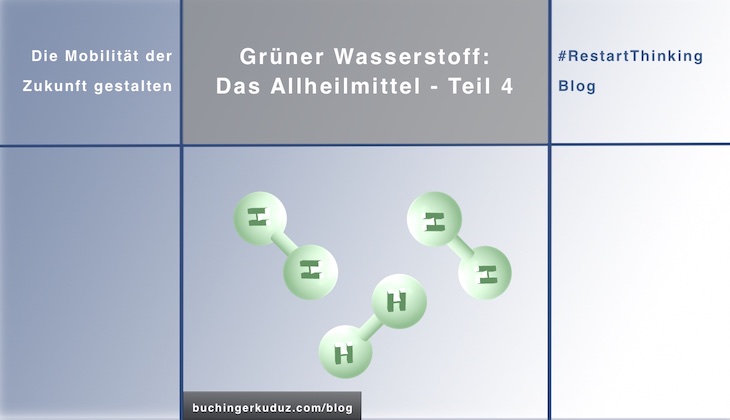 Grüner Wasserstoff - ist das unser Allheilmittel gegen die Klimakrise? Teil 4 des #RestartThinking Blogs