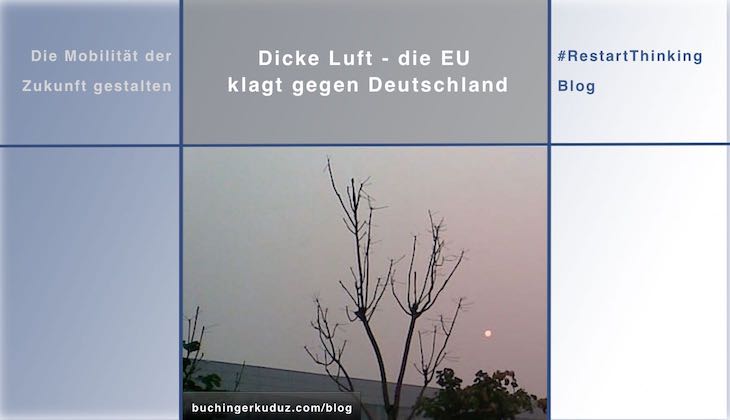 Dicke Luft - die EU klagt gegen Deutschland