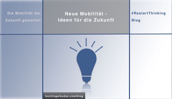 Neue Mobilität - Ideen für die Zukunft