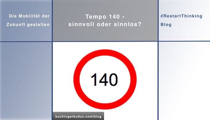 Tempo 140 - Sinnvoll oder sinnlos?