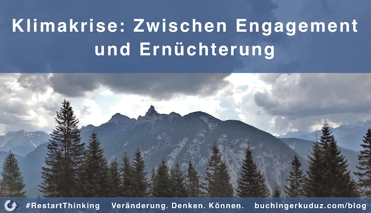 RestartThinking-Blog Klimakrise: Zwischen Engagement und Ernüchterung