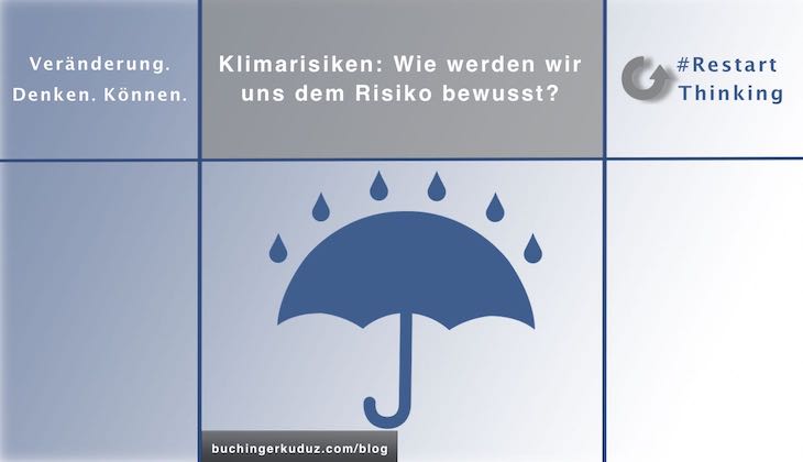 Klimarisiken: Wie werden wir uns dem Risiko bewusst?