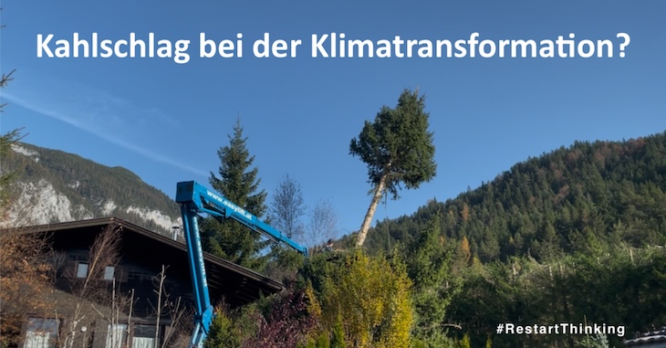 #RestartThinking Blog: In Österreich droht der Kahlschlag bei der Klimatransformation