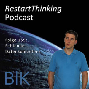 159 RestartThinking Podcast - Fehlende Datenkompetenz