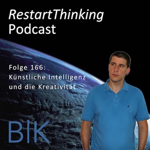 RestartThinking-Podcast Folge 166 – Künstliche Intelligenz und die Kreativität