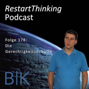 178 RestartThinking-Podcast - Die Gerechtigkeitsdebatte