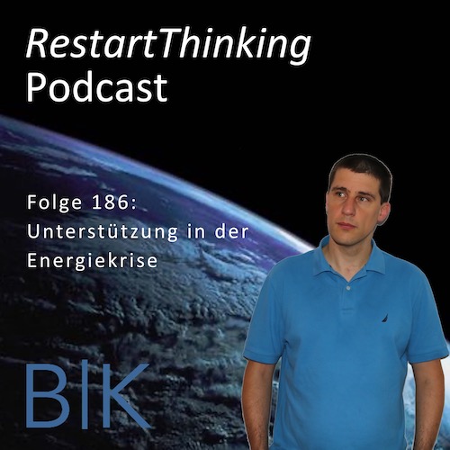 RestartThinking-Podcast Folge 186 – Unterstützung in der Energiekrise