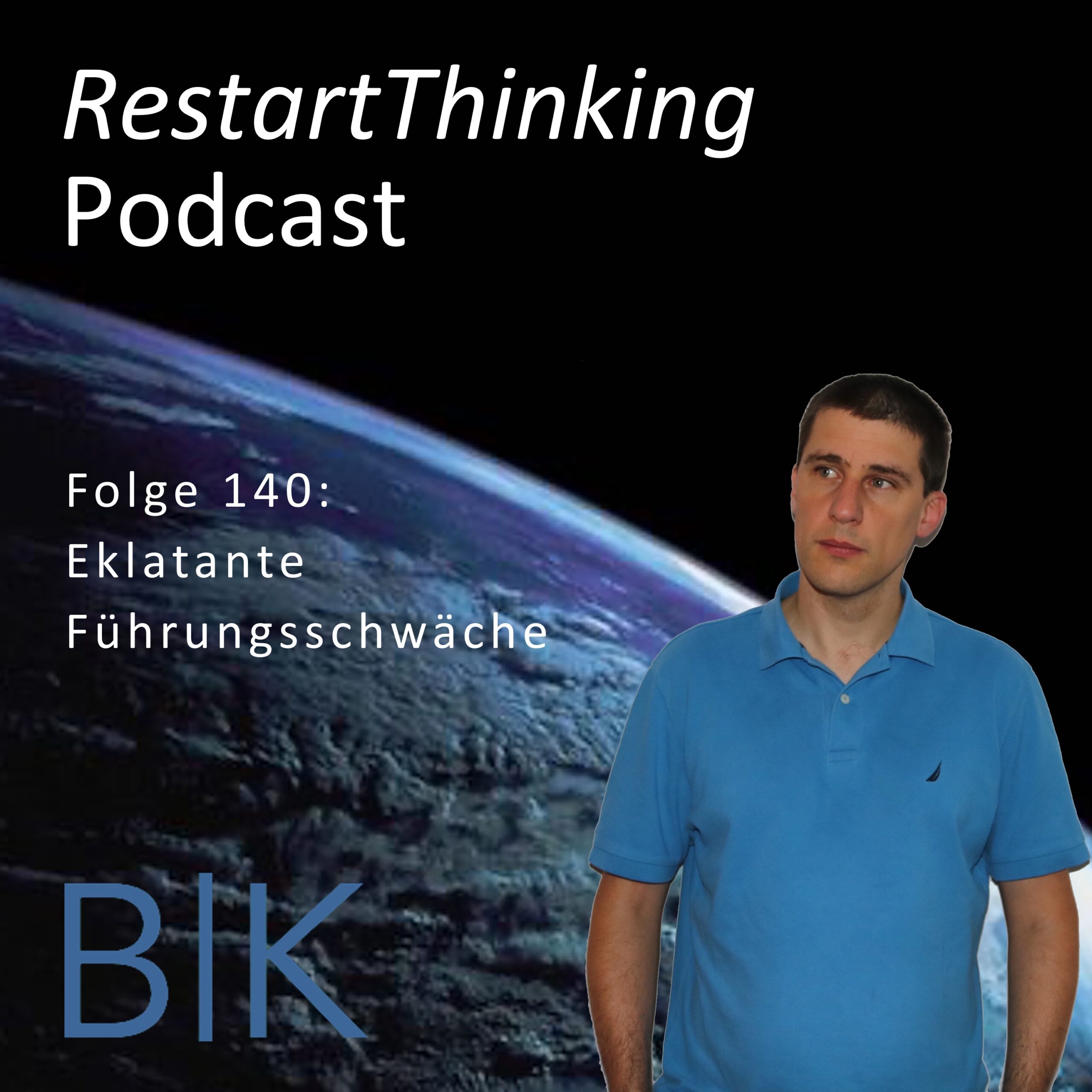 RestartThinking-Podcast Folge 140 – Eklatante Führungsschwäche