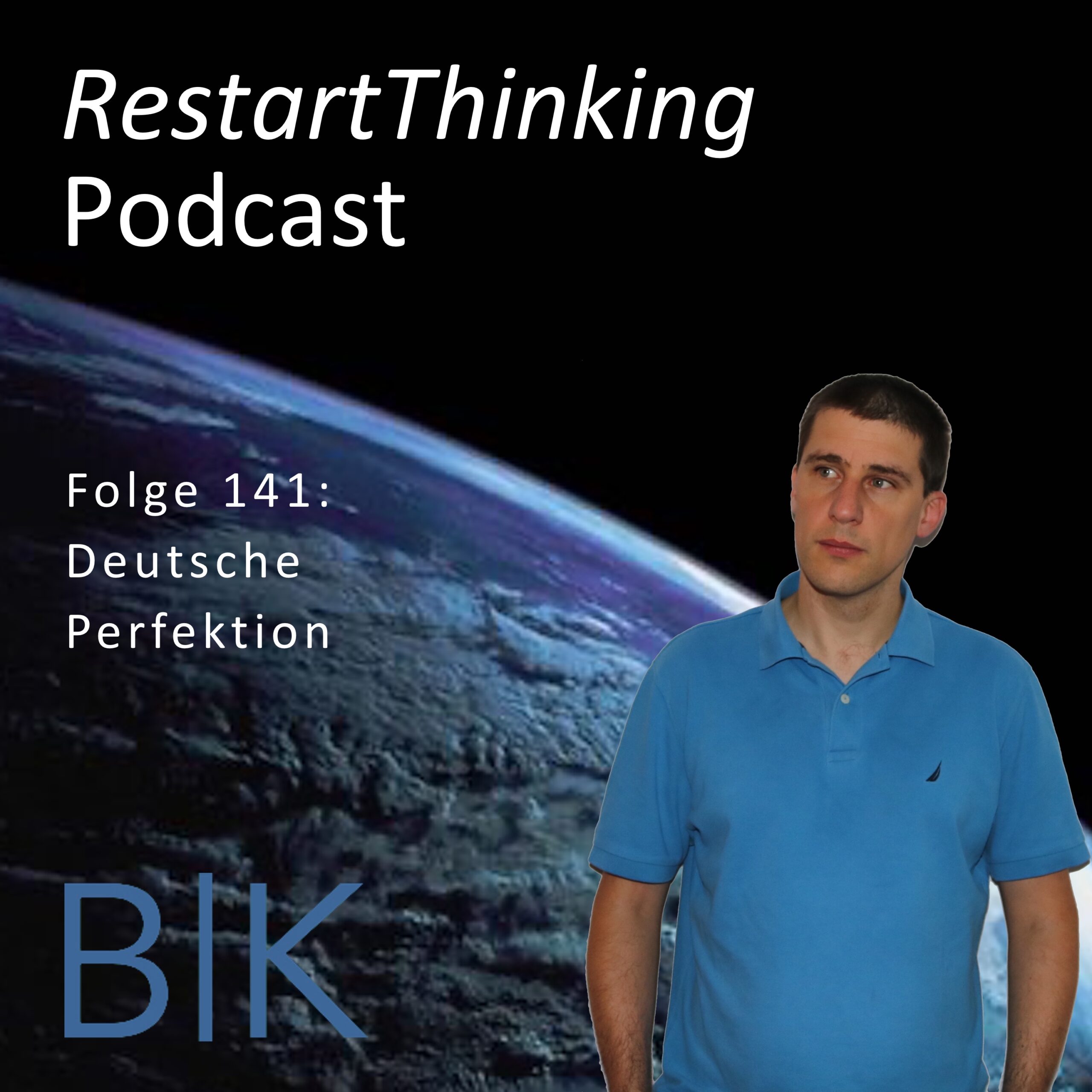 RestartThinking-Podcast Folge 141 – Deutsche Perfektion