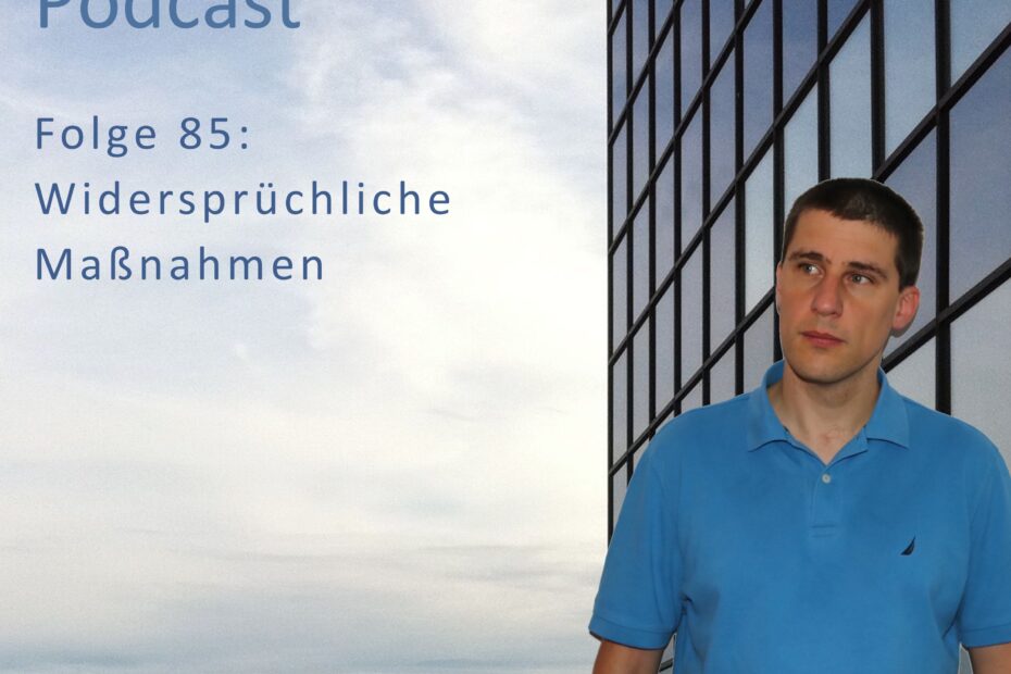 85 RestartThinking-Podcast - Widersprüchliche Maßnahmen